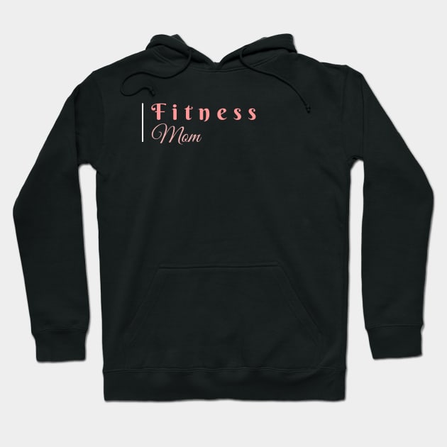 FITNESS Mom (DARK BG) | Minimal Text Aesthetic Streetwear Unisex Design for Fitness/Athletes, Dad, Father, Grandfather, Granddad | Shirt, Hoodie, Coffee Mug, Mug, Apparel, Sticker, Gift, Pins, Totes, Magnets, Pillows Hoodie by design by rj.